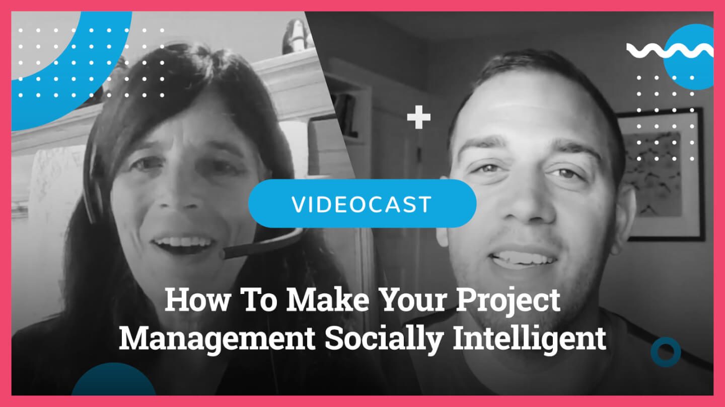 Photo of Ben and Kim How To Make Your Project Management Socially Intelligent